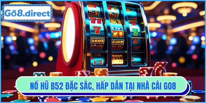 nổ hũ B52